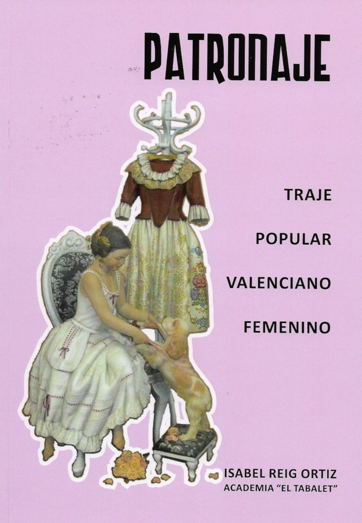 Patronaje. Traje popular valenciano femenino.